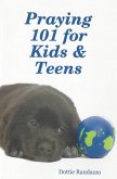 Praying 101 for Kids & Teens (eBook, ePUB)