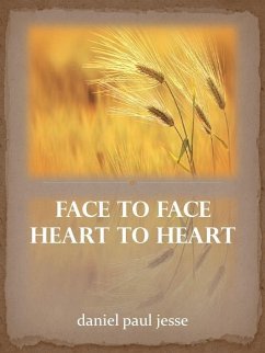 Face To Face Heart To Heart (eBook, ePUB) - Jesse, Daniel Paul