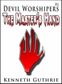 Devil Worshipers 3: The Master's Hand (eBook, ePUB)