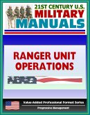 21st Century U.S. Military Manuals: Ranger Unit Operations - FM 7-85 (Value-Added Professional Format Series) (eBook, ePUB)