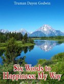 Six Words to Happiness: My Way (eBook, ePUB)