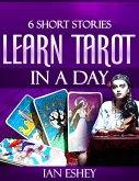 Six Short Stories: Learn Tarot in a Day (eBook, ePUB)
