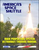America's Space Shuttle: Main Propulsion System (SSME) NASA Astronaut Training Manual (eBook, ePUB)