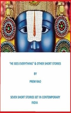 &quote;He Sees Everything&quote; & Other Short Stories (eBook, ePUB) - Rao, Prem