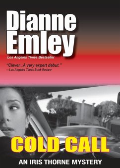 Cold Call (Iris Thorne Mysteries Book 1) (eBook, ePUB) - Emley, Dianne