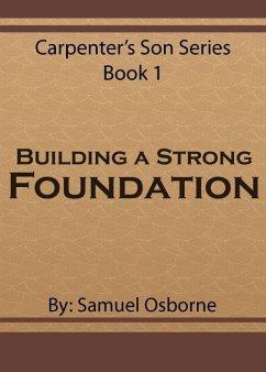 Building A Strong Foundation (eBook, ePUB) - Osborne, Samuel