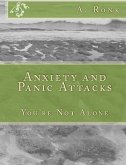 Anxiety and Panic Attacks, You're not Alone (eBook, ePUB)