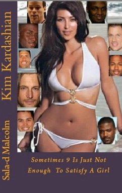 Cover Kim Kardashian..Sometimes 9 is just not enough to satisfy a girl (eBook, ePUB)