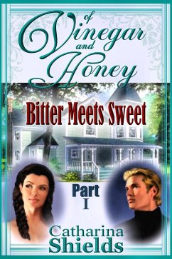 Cover Of Vinegar and Honey, Part I: &quote;Bitter Meets Sweet&quote; (eBook, ePUB)