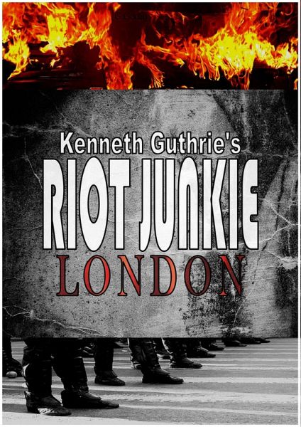Riot Junkie: London (eBook, ePUB) Riot Junkie: London (eBook, ePUB)