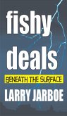 Fishy Deals: Beneath the Surface (eBook, ePUB)