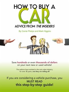 How To Buy A Car: Advice From The Insiders (eBook, ePUB) - Higgins, Mark
