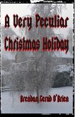A Very Peculiar Christmas Holiday (eBook, ePUB)