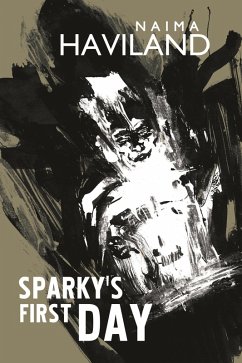 Sparky's First Day (eBook, ePUB) - Haviland, Naima