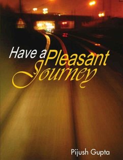 Have a Pleasant Journey (eBook, ePUB) - Gupta, Pijush