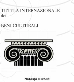 Tutela internazionale dei beni culturali (eBook, ePUB) - Nikolic, Natasja