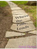 Where the Path Leads (eBook, ePUB) Where the Path Leads (eBook, ePUB)