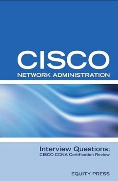 Cisco Network Administration Interview Questions: CISCO CCNA Certification Review (eBook, ePUB) - Equity Press
