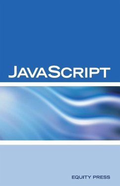 JavaScript Interview Questions, Answers, and Explanations: JavaScript Certification Review (eBook, ePUB) - Equity Press