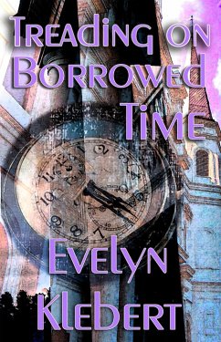 Treading on Borrowed Time (eBook, ePUB) - Klebert, Evelyn