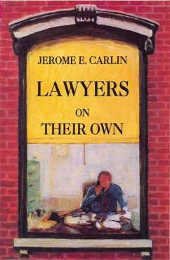Lawyers on Their Own: The Solo Practitioner in an Urban Setting (eBook, ePUB) - Carlin, Jerome E.