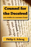 Counsel for the Deceived: Case Studies in Consumer Fraud (eBook, ePUB) Counsel for the Deceived: Case Studies in Consumer Fraud (eBook, ePUB)