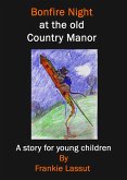 Bonfire Night at the Old Country Manor (eBook, ePUB) Bonfire Night at the Old Country Manor (eBook, ePUB)