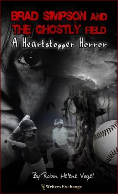 Brad Simpson and the Ghostly Field (A Heartstopper Horror, #1) (eBook, ePUB) - Vogel, Robin Helene