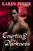 Courting the Darkness (Courting the Darkness Series, #1) (eBook, ePUB) Courting the Darkness (Courting the Darkness Series, #1) (eBook, ePUB)