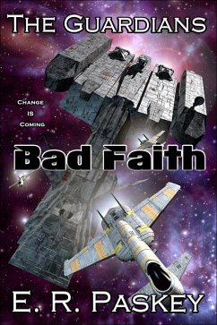 Bad Faith (The Guardians, #1) (eBook, ePUB) - Paskey, E. R.
