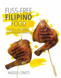 Fuss-free Filipino Food (eBook, ePUB) - Comsti, Angelo
