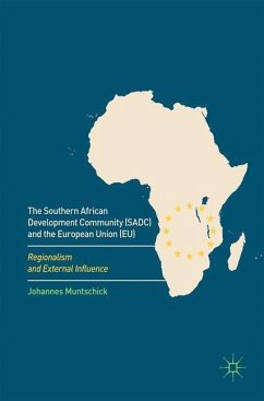The Southern African Development Community (SADC) and the European Union (EU) - Muntschick, Johannes
