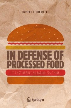 In Defense of Processed Food - Shewfelt, Robert L.