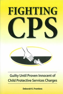 Fighting CPS Guilty Until Proven Innocent of Child Protective Services' Charges (eBook, ePUB) Cover Fighting CPS Guilty Until Proven Innocent of Child Protective Services' Charges (eBook, ePUB)