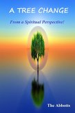 Tree Change: From a Spiritual Perspective! (eBook, ePUB)