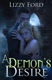 A Demon's Desire (eBook, ePUB) A Demon's Desire (eBook, ePUB)