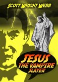 Jesus The Vampire Slayer (eBook, ePUB)
