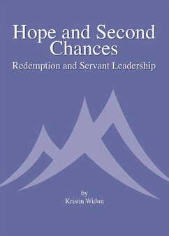 Hope and Second Chances: Redemption and Servant Leadership (eBook, ePUB) - Widun, Kristin
