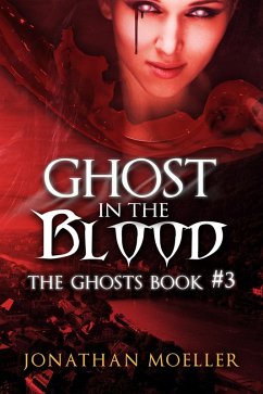 Ghost in the Blood (eBook, ePUB) - Moeller, Jonathan