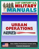 21st Century U.S. Military Manuals: Urban Operations Field Manual - FM 3-06 (Value-Added Professional Format Series) (eBook, ePUB)