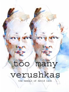 Too Many Verushkas The Memoir of David Laib (eBook, ePUB) - Engel, Michael