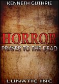Horror 1: Prayer To The Dead (eBook, ePUB)
