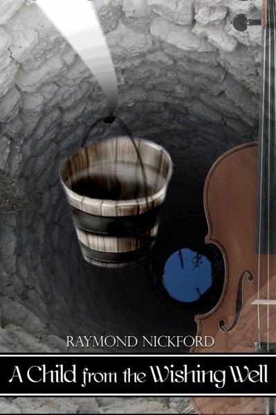 Child from the Wishing Well (eBook, ePUB) Child from the Wishing Well (eBook, ePUB)