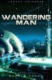 Legacy Universe: Wandering Man (A Short Story) (eBook, ePUB)