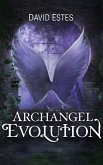 Archangel Evolution (eBook, ePUB)