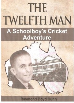 Twelfth Man (eBook, ePUB) - Dunn, Raymond Boyd