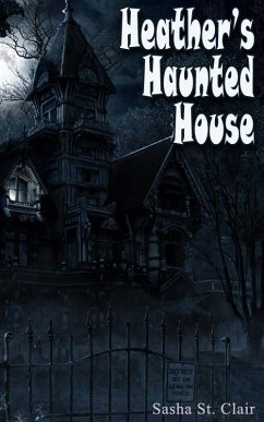 Heather's Haunted House (eBook, ePUB) - Clair, Sasha St.