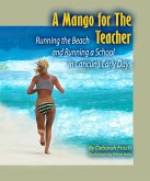 Mango for the Teacher: Running the Beach and Running a School in Cancun's Early Days (eBook, ePUB)