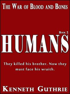 War of Blood and Bones: Humans (eBook, ePUB) - Guthrie, Kenneth