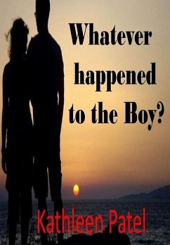Whatever Happened to the Boy? The Boy and the Girl Saga (eBook, ePUB) Cover Whatever Happened to the Boy? The Boy and the Girl Saga (eBook, ePUB)